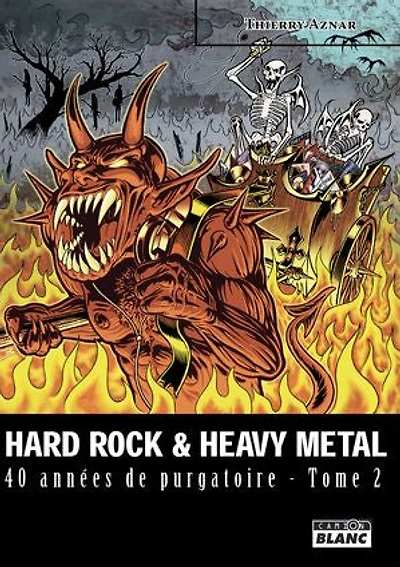 Hard rock & heavy metal: 40 années de purgatoire - Tome 2