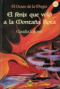 El fénix que voló a la Montaña Rota