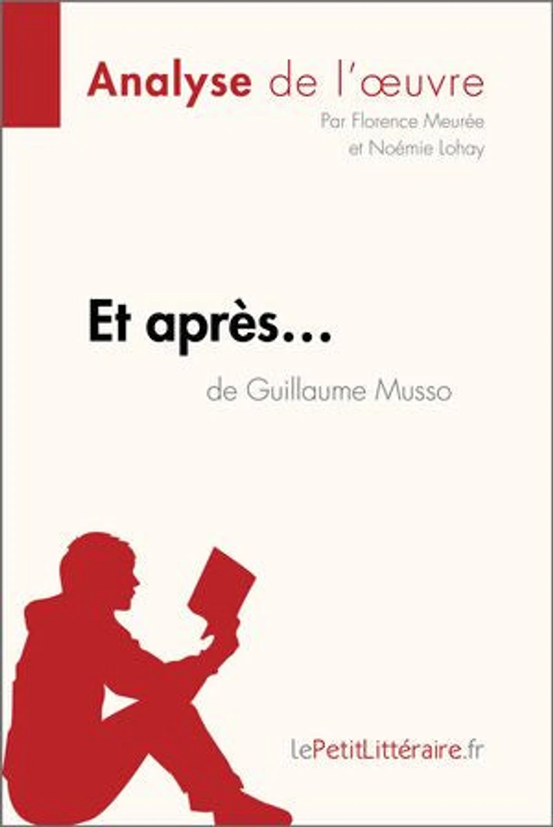 et après... de Guillaume Musso (Analyse l'oeuvre): Analyse complète résumé détaillé l'oeuvre