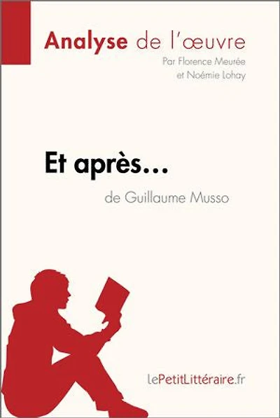 et après... de Guillaume Musso (Analyse l'oeuvre): Analyse complète résumé détaillé l'oeuvre