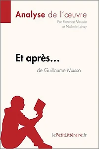 et après... de Guillaume Musso (Analyse l'oeuvre): Analyse complète résumé détaillé l'oeuvre