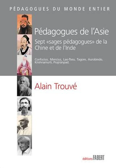 pédagogues de l'Asie: sept sages la Chine et l'Inde
