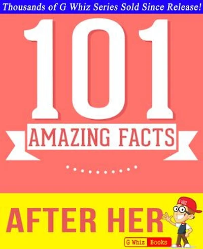 After Her - 101 Amazing Facts You Didn't Know: Fun Facts and Trivia Tidbits Quiz Game Books