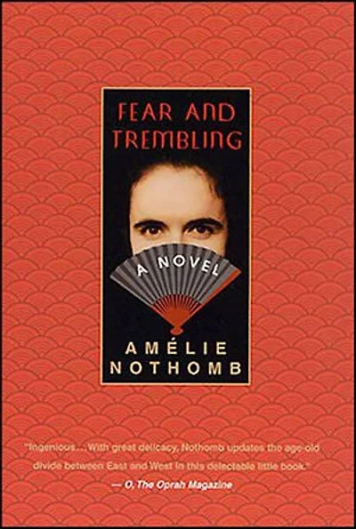 Fear and Trembling: A Novel