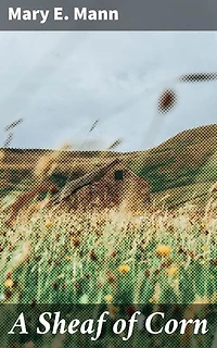 A Sheaf of Corn: Exploring the struggles and triumphs of rural women in 19th century England