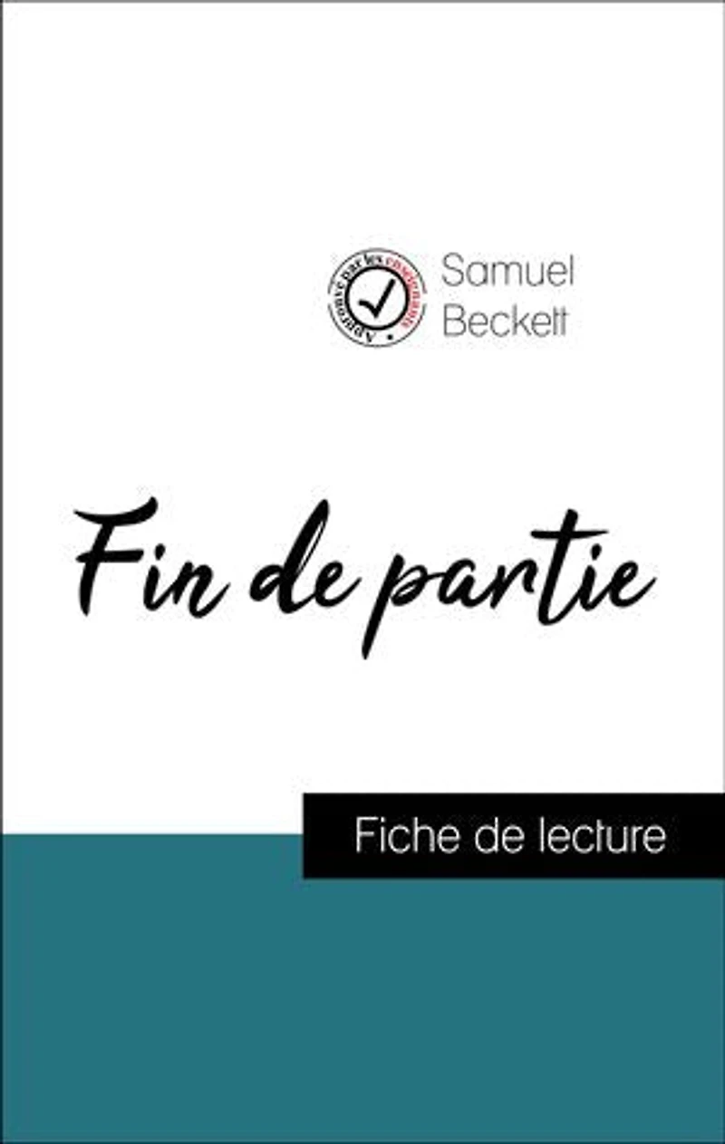 Analyse de l'œuvre : Fin de partie (résumé et fiche de lecture plébiscités par les enseignants sur fichedelecture.fr)