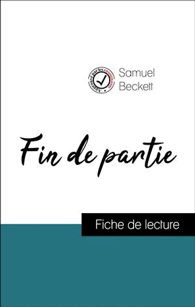 Analyse de l'œuvre : Fin de partie (résumé et fiche de lecture plébiscités par les enseignants sur fichedelecture.fr)