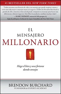 El Mensajero Millonario: Haga el bien y una fortuna dando consejos