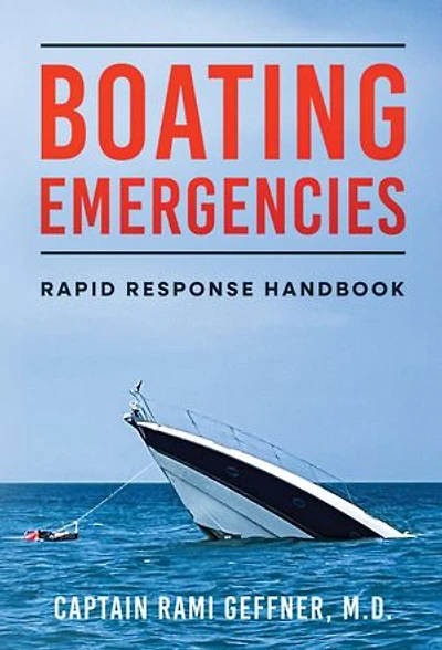 Boating Emergencies: Rapid Response Handbook: Prevention and Response