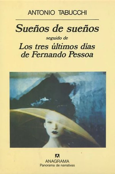 Sueños de sueños & Los tres últimos días de Fernando Pessoa