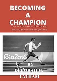 BECOMING A CHAMPION: The characters needed to become a hero and excel in all challenges of life