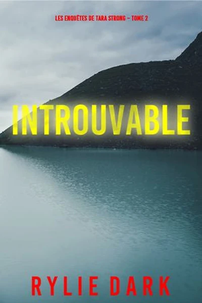 Introuvable (Les enquêtes de Tara Strong Tome 2)