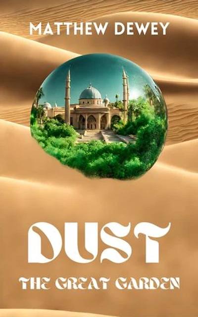 Dust: The Great Garden: DUST, #2
