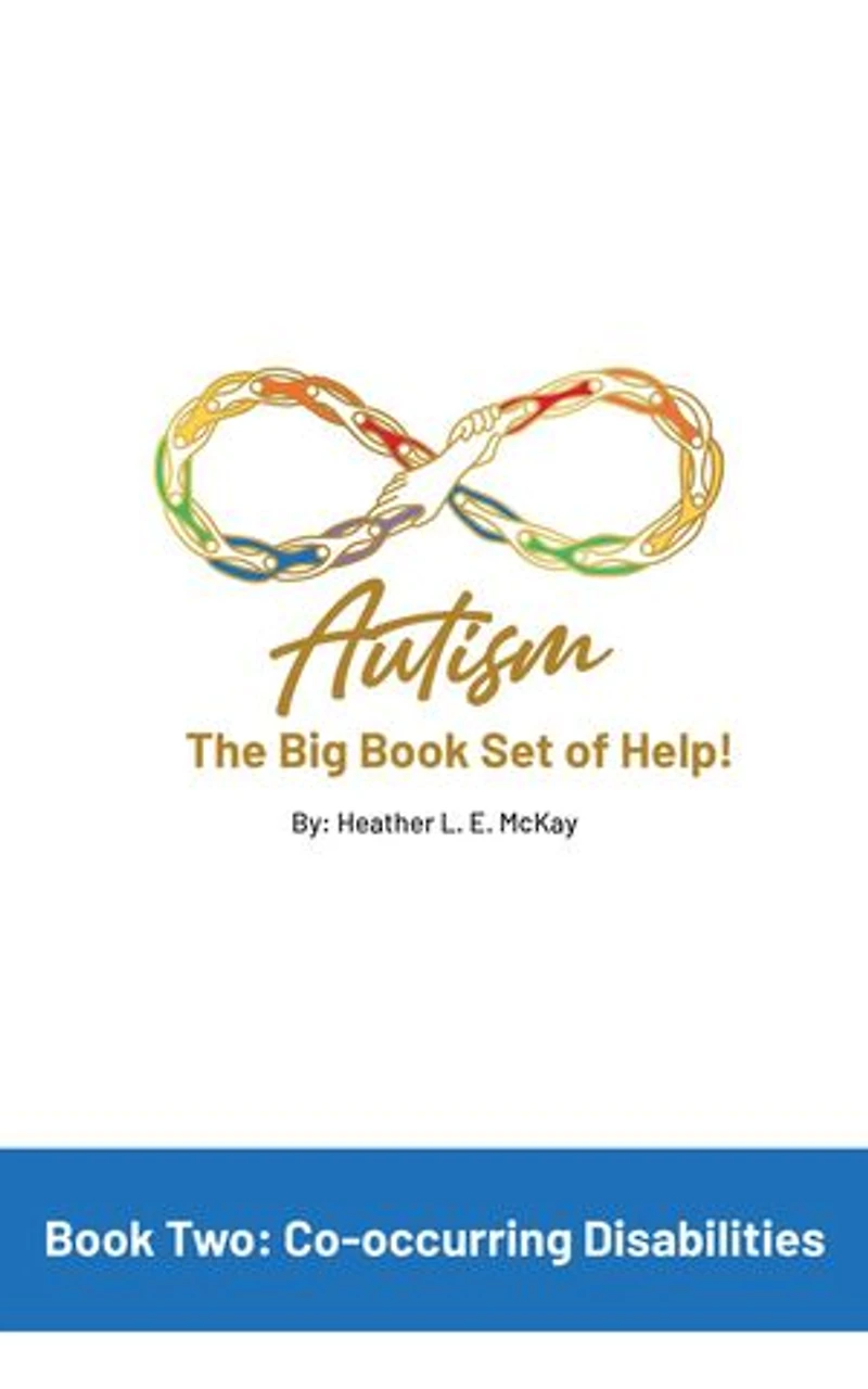 Autism: The Big Book Set of Help: Book Two: Co-occurring Disabilities