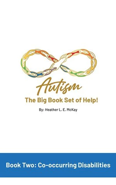 Autism: The Big Book Set of Help: Book Two: Co-occurring Disabilities