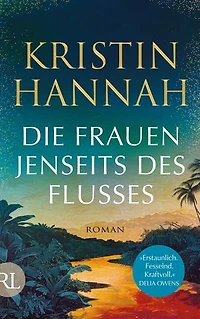 Die Frauen jenseits des Flusses: Roman
