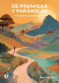 De premisas y parábolas: Herramientas para el camino