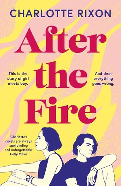 After the Fire: An emotional and heartbreaking story of first love second chances