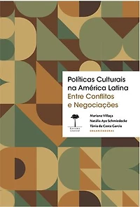 Políticas Culturais na América Latina: Entre Conflitos e Negociações