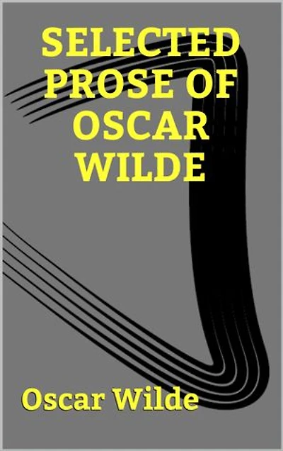 Selected Prose of Oscar Wilde