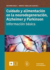 Cuidado y alimentación en la neurodegeneración, Alzheimer y Parkinson: Información básica