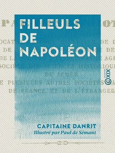 Filleuls de Napoléon: Histoire d'une famille de soldats, 1830-1870