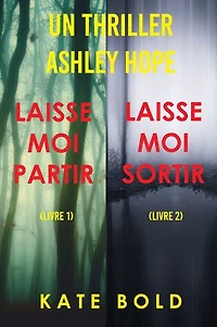 Pack mystère Ashley Hope : Laisse-moi Partir (tome 1) et Laisse-moi Sortir (tome 2)