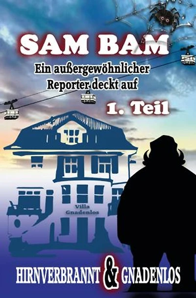 Hirnverbrannt und Gnadenlos: Sam Bam - erster Teil