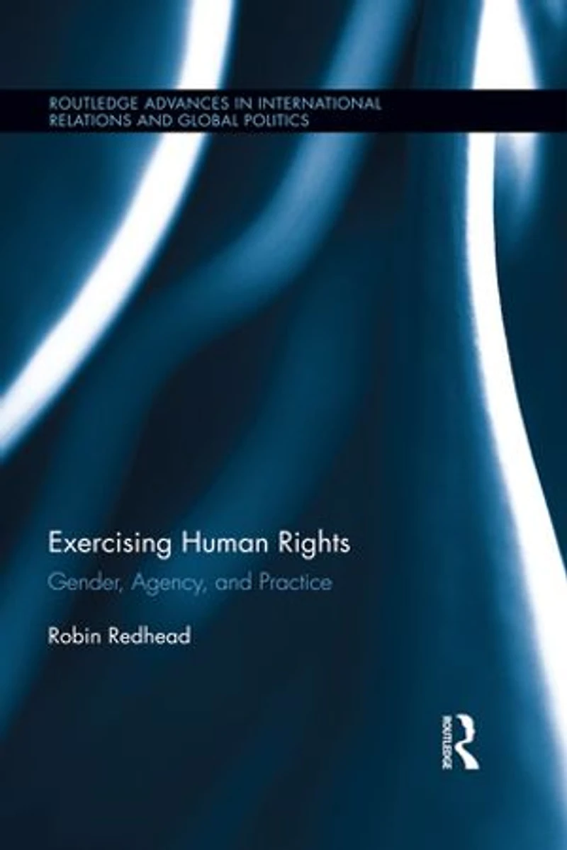 Exercising Human Rights: Gender, Agency And Practice