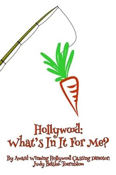Hollywood: What's In It For Me?