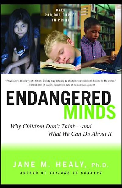 Endangered Minds: Why Children Dont Think And What We Can Do About It