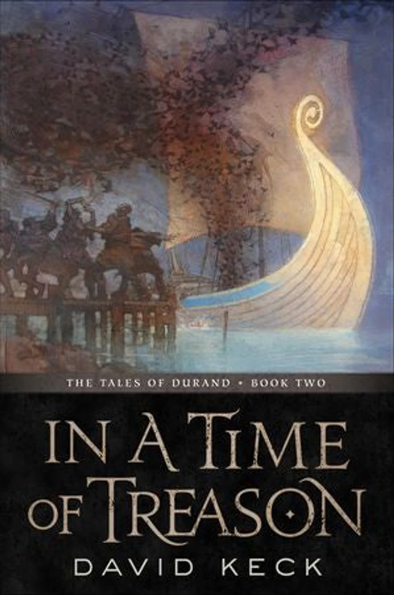 A Time Of Treason: The Tales Durand, Book Two
