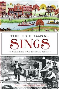 The Erie Canal Sings: A Musical History of New York’s Grand Waterway