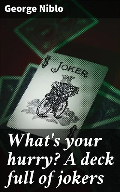 What's your hurry? A deck full of jokers: Exploring the absurdities of modern life through witty narratives and humorous tales