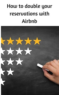 How to double your reservations with Airbnb