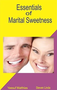 ESSENTIALS OF MARITAL SWEETNESS