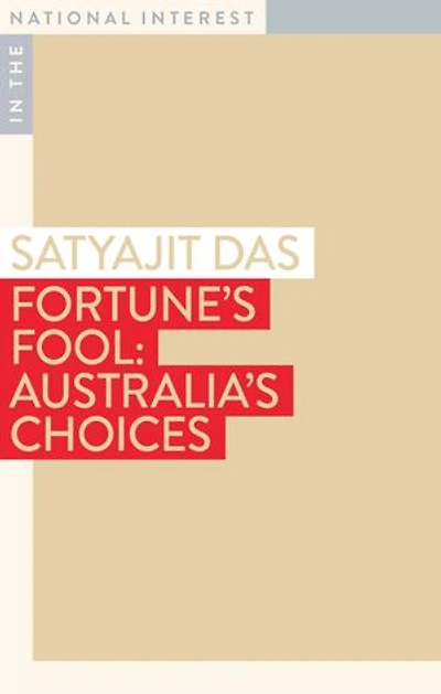 Fortune's Fool: Australia's Choices