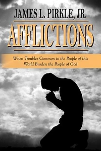 Afflictions: When Troubles Common to the People of this World Burden the People of God