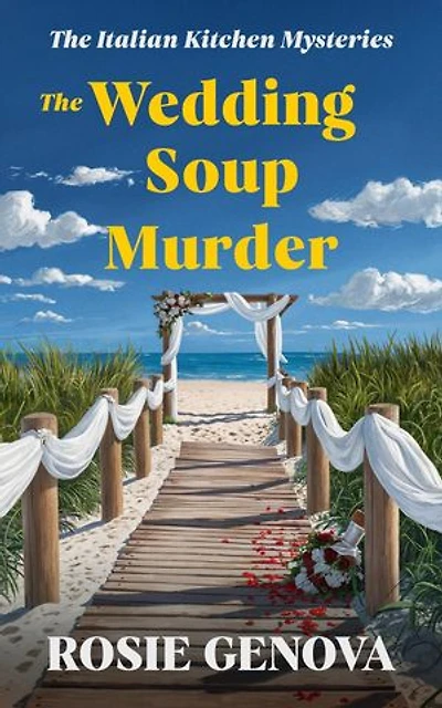 The Wedding Soup Murder: The Italian Kitchen Mysteries, #2