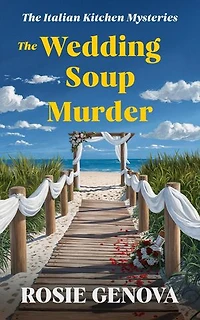 The Wedding Soup Murder: The Italian Kitchen Mysteries, #2