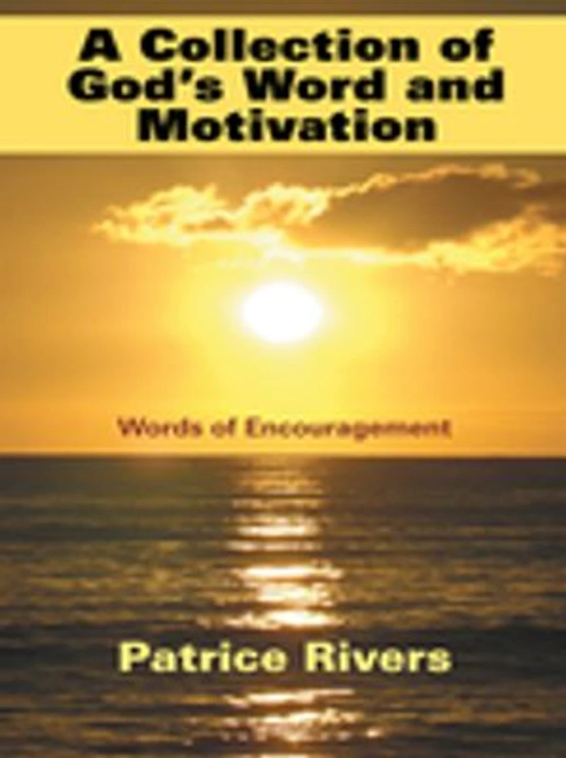 A Collection Of God's Word And Motivation: Words Encouragement