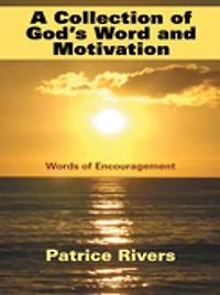 A Collection Of God's Word And Motivation: Words Encouragement