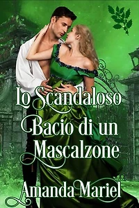 Lo Scandaloso Bacio di un Mascalzone: Uniti da un Bacio, #5