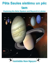 Pēta Saules sistēmu un pēc tam: Exploring the Solar System and Beyond in Latvian