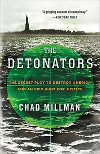 Detonators: The Secret Plot to Destroy America and an Epic Hunt for Justice