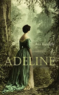 Adeline: Die Liebesgeschichte aus dem Wald