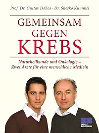 Gemeinsam gegen Krebs: Naturheilkunde und Onkologie - Zwei Ärzte für eine menschliche Medizin