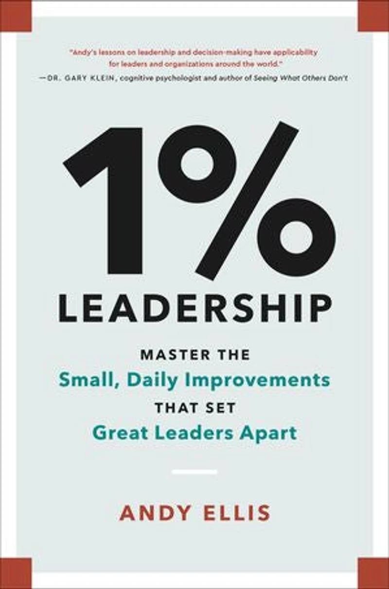 1% Leadership: Master the Small
