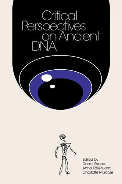 Critical Perspectives on Ancient DNA