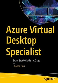 Azure Virtual Desktop Specialist: Exam Study Guide - Az-140